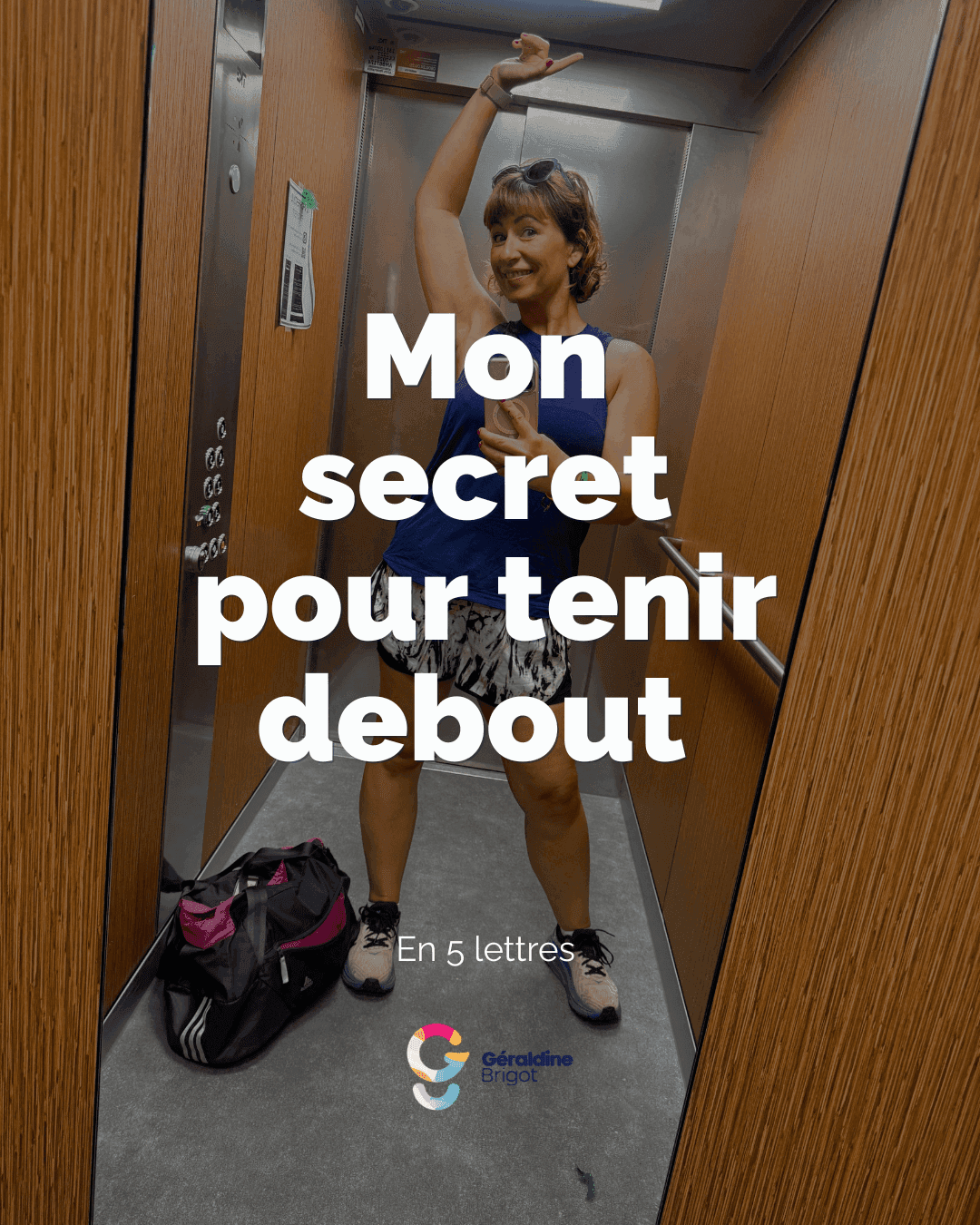Mon secret pour tenir debout